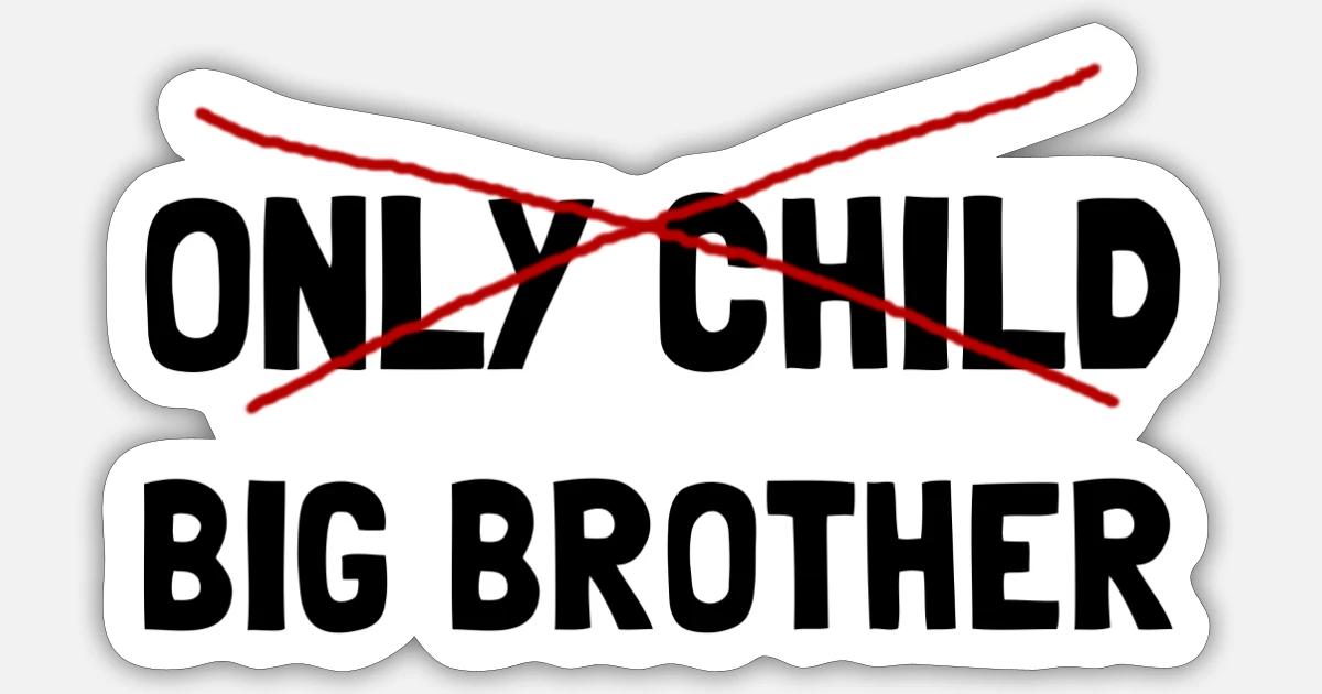 Only Child Big Brother' Sticker 